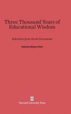 Three Thousand Years of Educational Wisdom