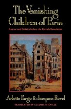 The Vanishing Children of Paris: Rumor and Politics Before the French Revolution