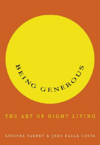 Being Generous: The Art of Right Living