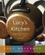 Lucy's Kitchen: Signature Recipes and Culinary Secrets