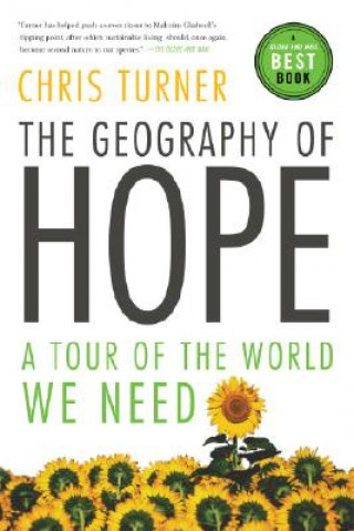 The Geography of Hope: A Tour of the World We Need