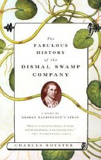 The Fabulous History of the Dismal Swamp Company: A Story of George Washington's Times