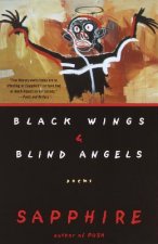 Black Wings & Blind Angels: Poems