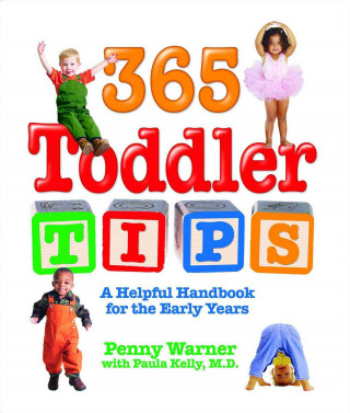 365 Toddler Tips: A Helpful Handbook for the Early Years