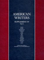 American Writers Supplement 4, Part 2: A Collection of Literary Biographies