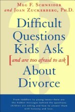 Difficult Questions Kids Ask and Are Afraid to Ask about Divorce