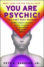 You Are Psychic!: The Free Soul Method