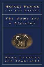 The Game for a Lifetime: More Lessons and Teachings