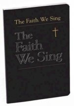 The Faith We Sing