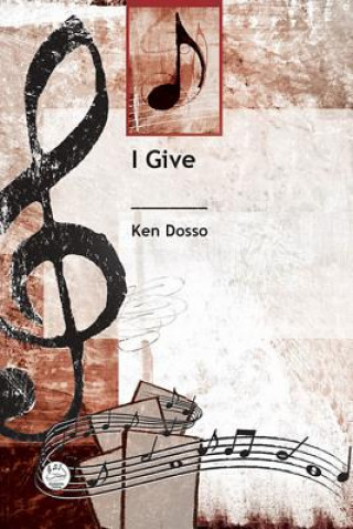I Give: General or Stewardship Anthem for SATB Voices and Piano