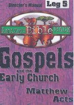 Gospels and the Early Church: Matthew-Acts: Director's Manual, Leg 5