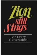 Zion Still Sings: For Every Generation
