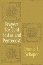 Prayers for Lent, Easter and Pentecost