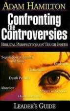 Confronting the Controversies - Leader's Guide