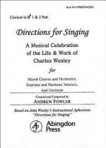 Directions for Singing - Clarinet 1 & 2: A Musical Celebration of the Life and Work of Charles Wesley