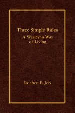 Three Simple Rules: A Wesleyan Way of Living