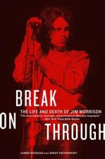 Break on Through: The Life and Death of Jim Morrison