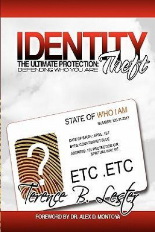 Identity Theft: The Ultimate Protection: Defending Who You Are