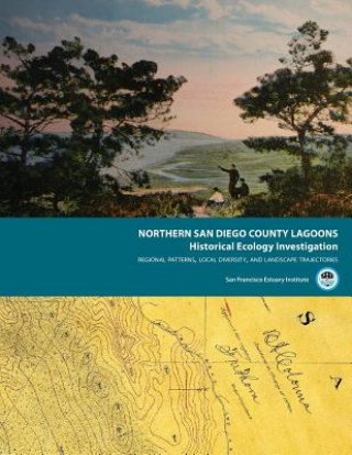 Northern San Diego County Lagoons Historical Ecology Investigation