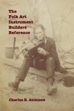 Folk Art Instrument Builders Reference