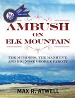 AMBUSH ON ELK MOUNTAIN
