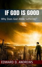 If God Is Good: Why Does God Allow Suffering?