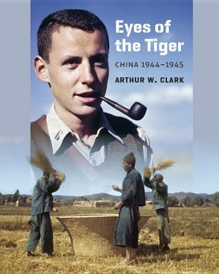 Eyes of the Tiger: China 1944-1945