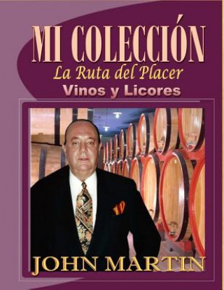 Mi Coleccion Vinos y Licores: 