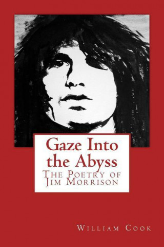 Gaze Into the Abyss: The Poetry of Jim Morrison
