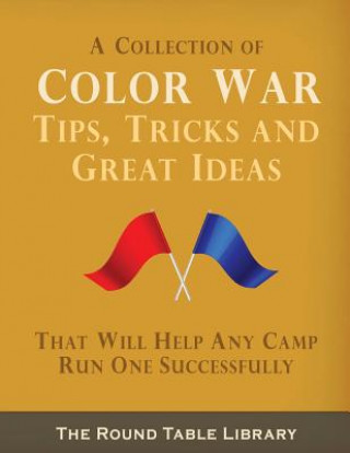 Color War Tips, Tricks and Great Ideas
