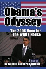 Obama's Odyssey: The 2008 Race for the White House