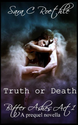 Truth or Death: Act One: A Prequel Novella