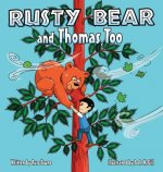Rusty Bear and Thomas, Too
