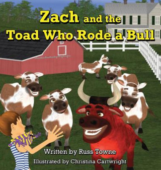 Zach and the Toad Who Rode a Bull