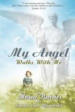 My Angel Walks with Me