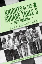 Knights of the Square Table 3: Just Imagine