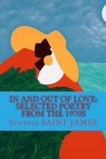 In and Out of Love: Selected Poetry from the 1970s