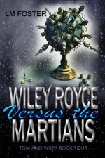 Wiley Royce Versus the Martians