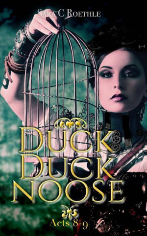 Duck, Duck, Noose: ACT 8-9