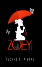 Zoey: A Novelette