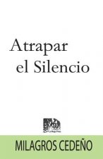 Atrapar El Silencio