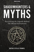 Shadowhunters & Myths: Discovering the Legends Behind the Mortal Instruments
