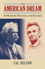 The American Dream: In History, Politics, and Fiction