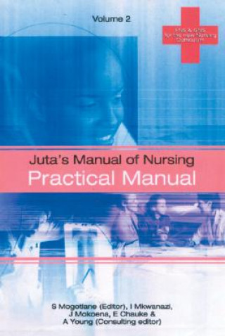 Juta's Manual of Nursing Volume 2: Practical Manual