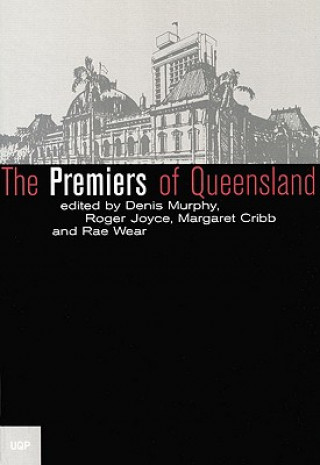 The Premiers of Queensland