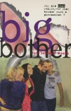 Big Bother: Why Did That Reality TV Show Become Such a Phenomenon?