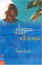 Whispers of This Wik Woman
