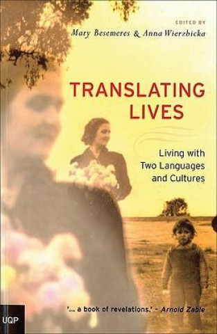 Translating Lives: Living with Two Languages and Cultures