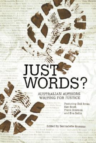 Just Words?: Australian Authors Writing for Justice