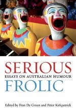Serious Frolic: Essays on Australian Humour